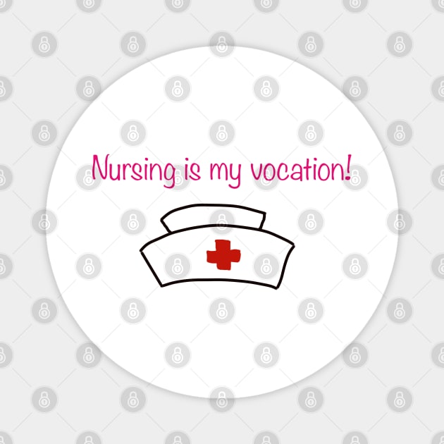 Nursing is my vocation Magnet by Shurkason